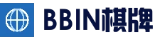 BBIN体育平台 - 官方最新地址发布